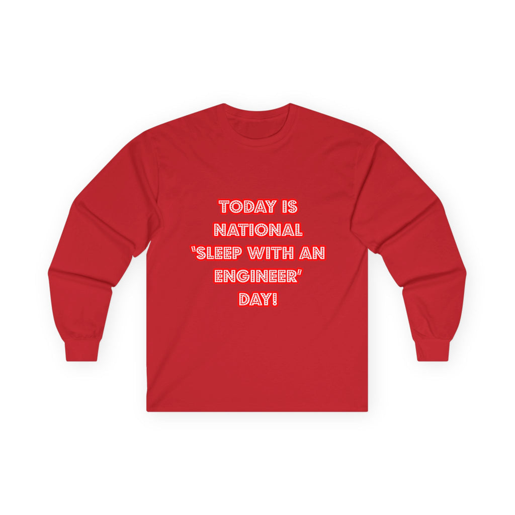 National 'Sleep With an Engineer' Day - Unisex Ultra Cotton Long Sleeve Tee