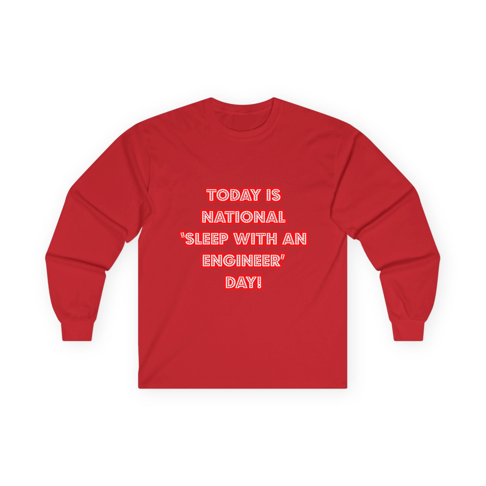 National 'Sleep With an Engineer' Day - Unisex Ultra Cotton Long Sleeve Tee