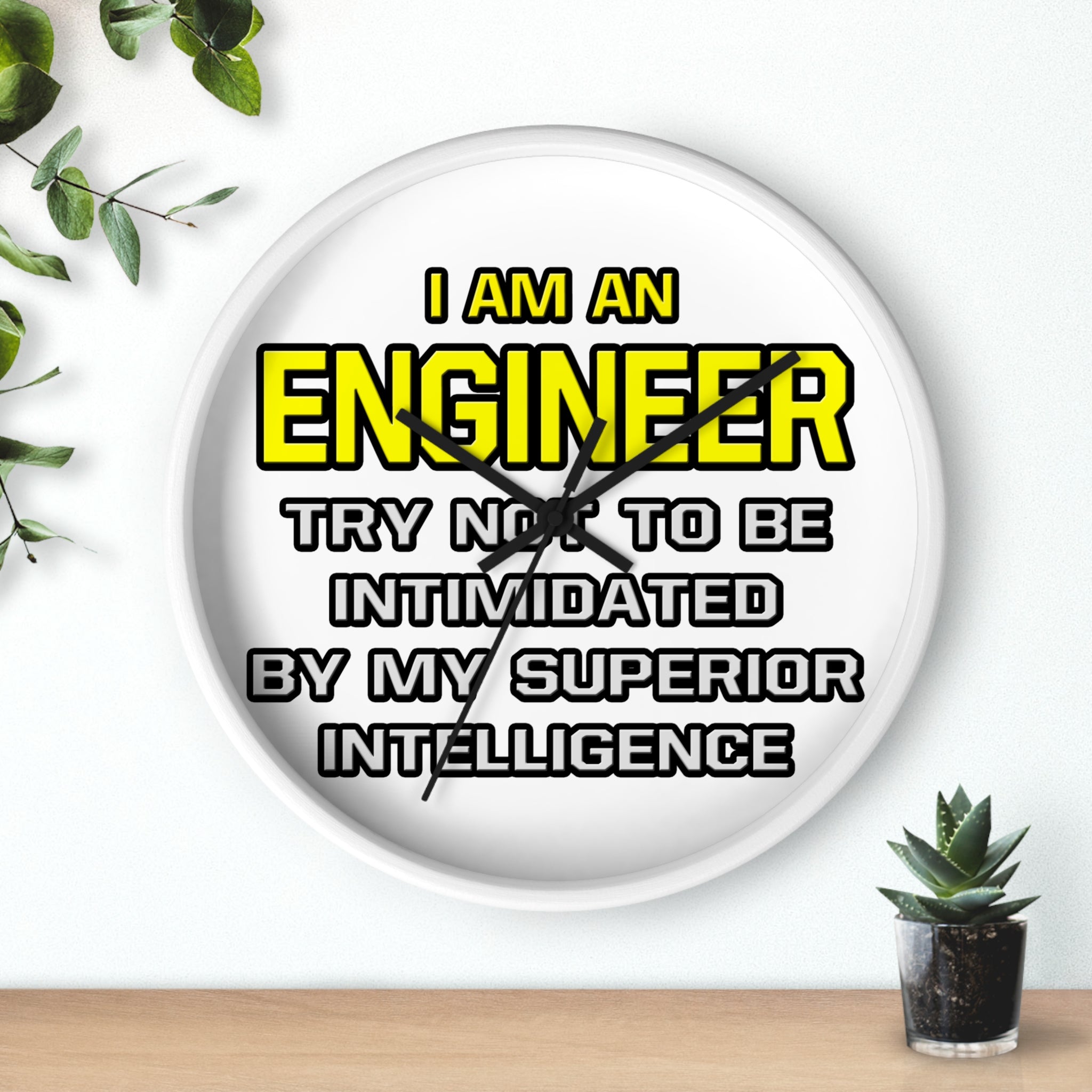 Engineer...Superior Intelligence - Wall Clock