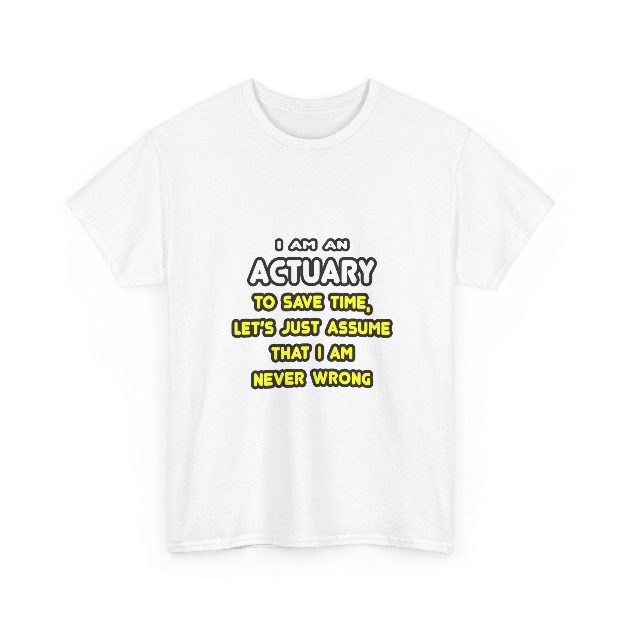 Funny Actuary T Shirts and Gifts - Unisex Heavy Cotton Tee