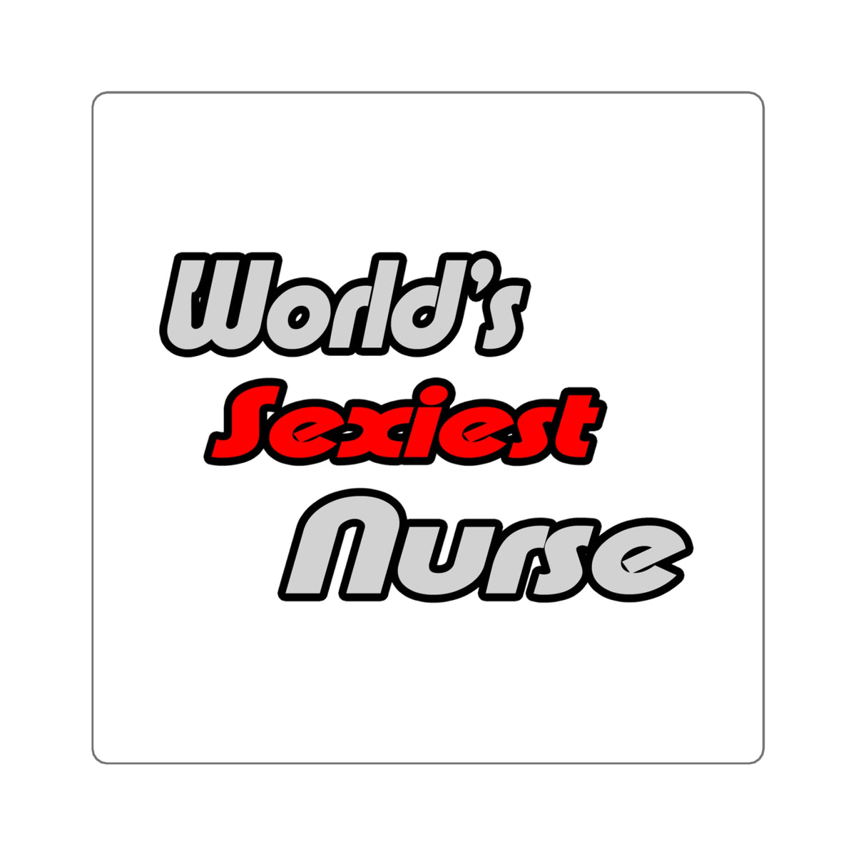 World's Sexiest Nurse - Square Stickers