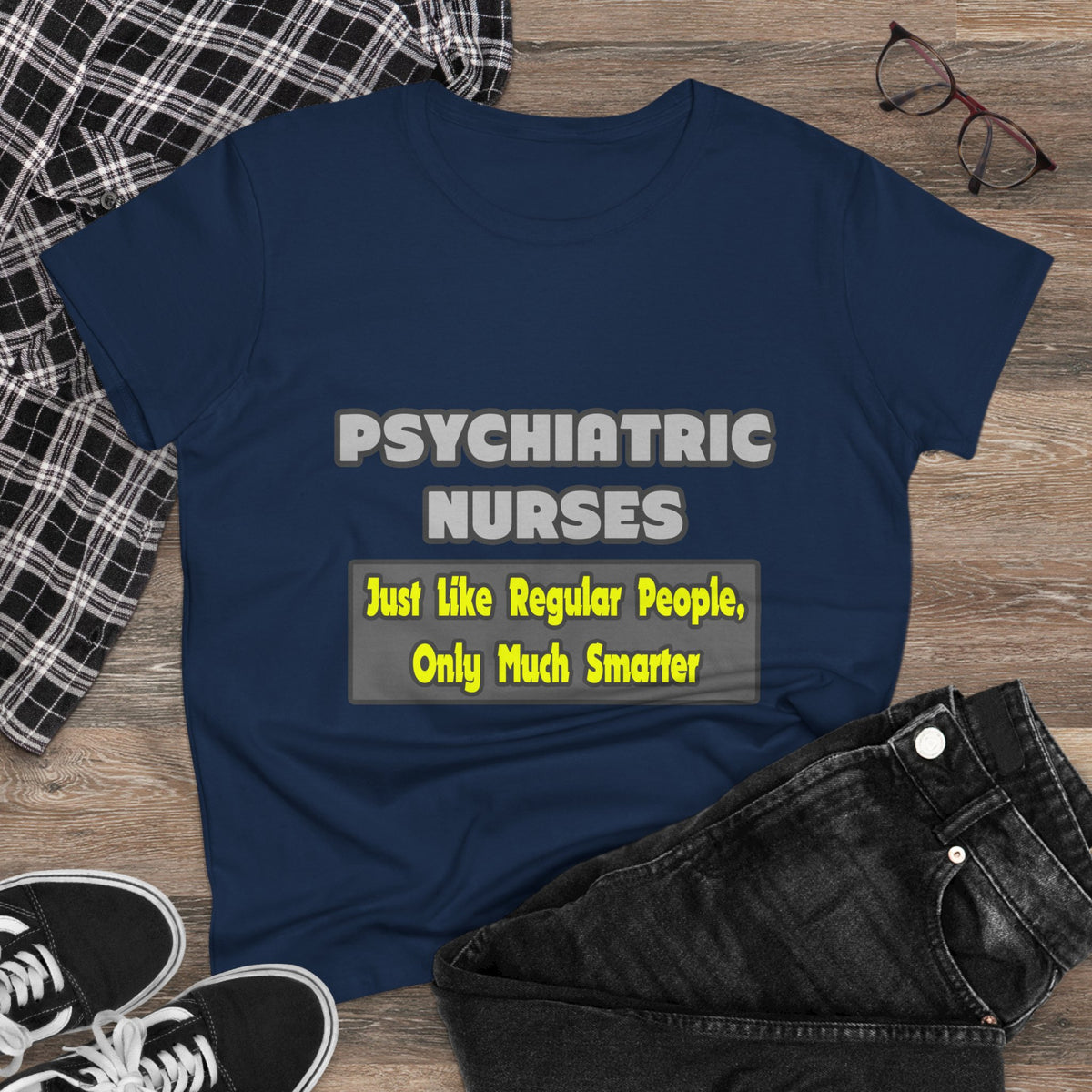 Psychiatric Nurses...Smarter - Women's Midweight Cotton Tee