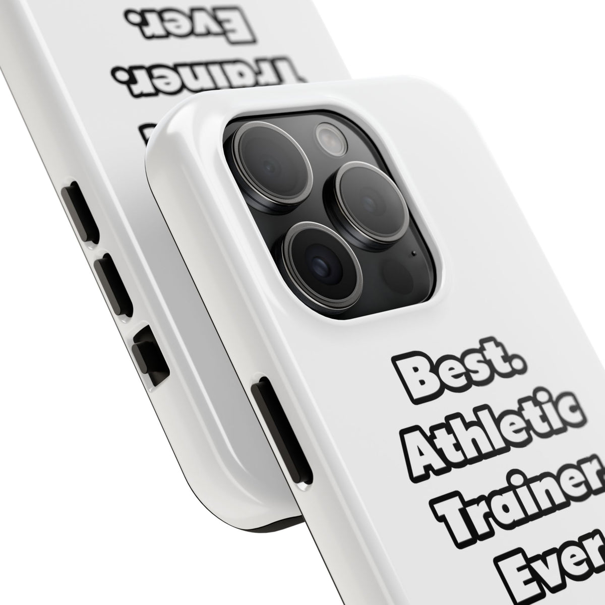 Best. Athletic Trainer. Ever - Tough Phone Cases