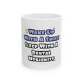 Wake Up With a Smile...Sleep With a Dental Hygienist - Ceramic Mug, (11oz, 15oz)