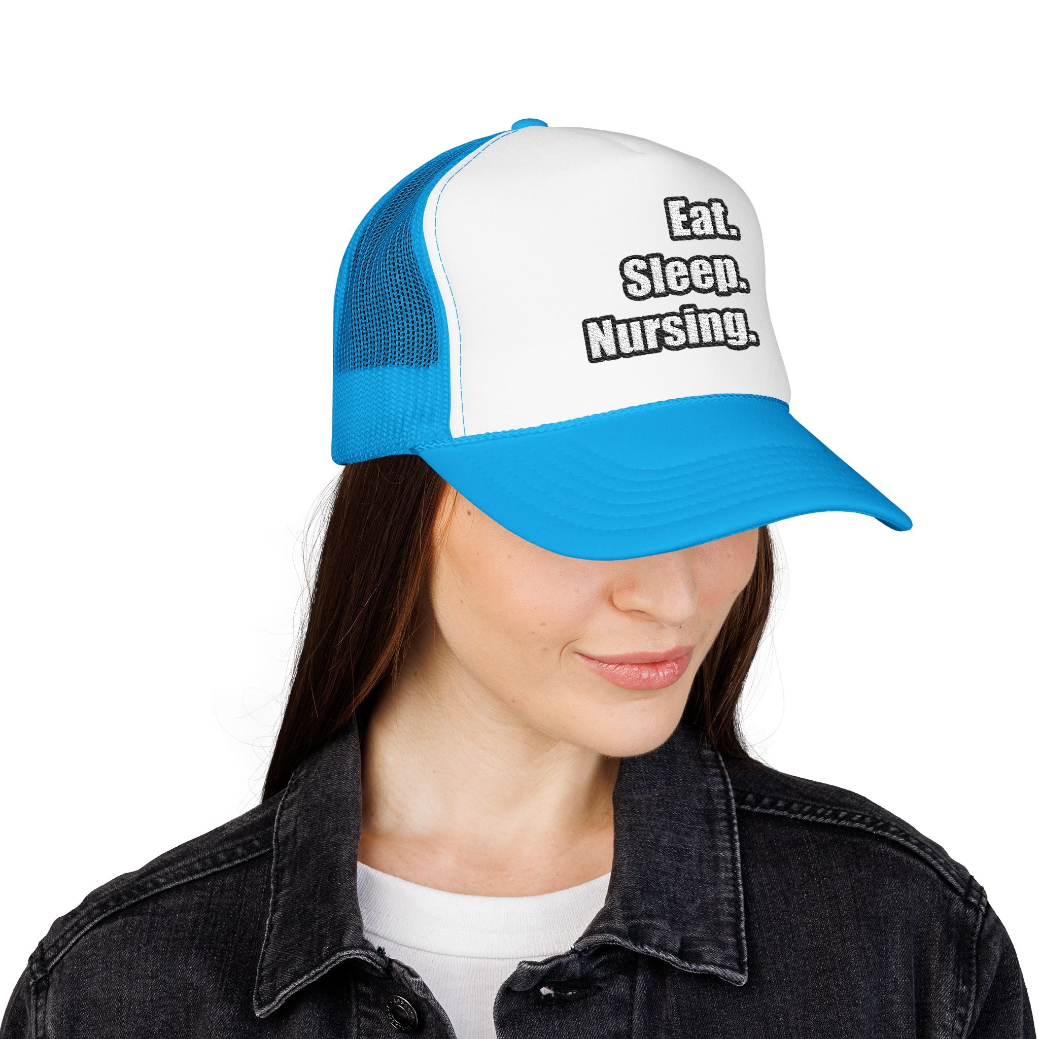 Eat. Sleep. Nursing. - Foam Trucker Hat