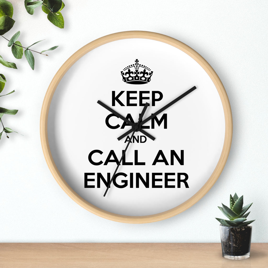Keep Calm and Call an Engineer - Wall Clock