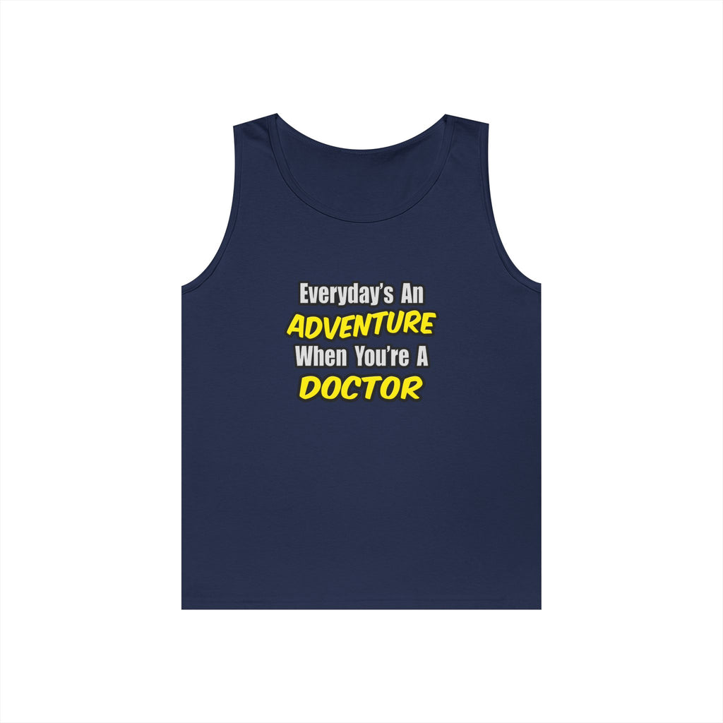 Everyday's An Adventure...Doctor - Unisex Heavy Cotton Tank Top