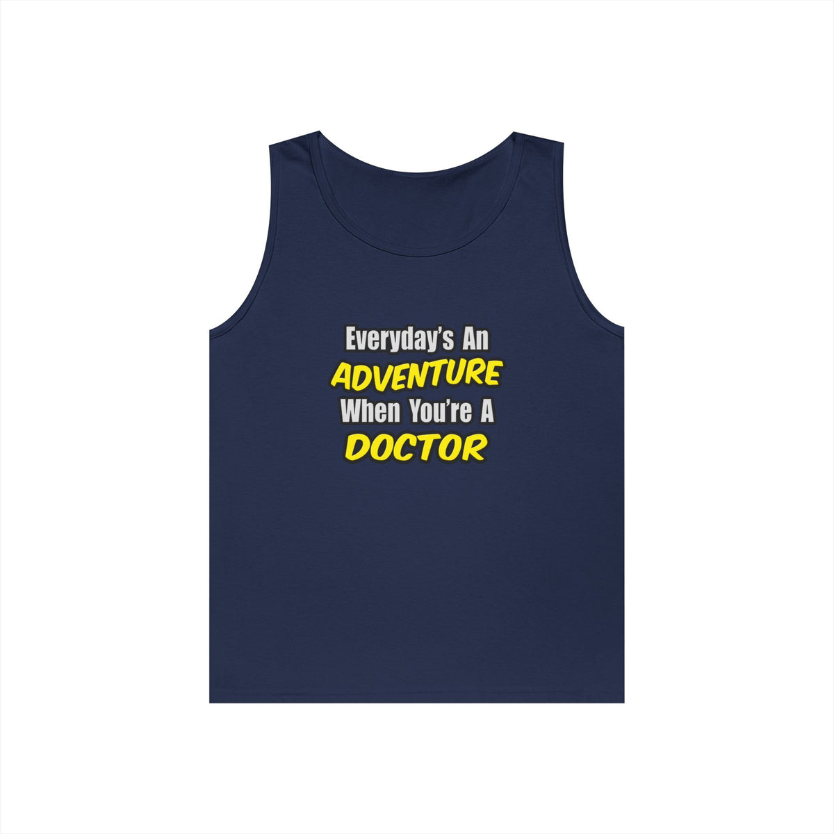 Everyday's An Adventure...Doctor - Unisex Heavy Cotton Tank Top