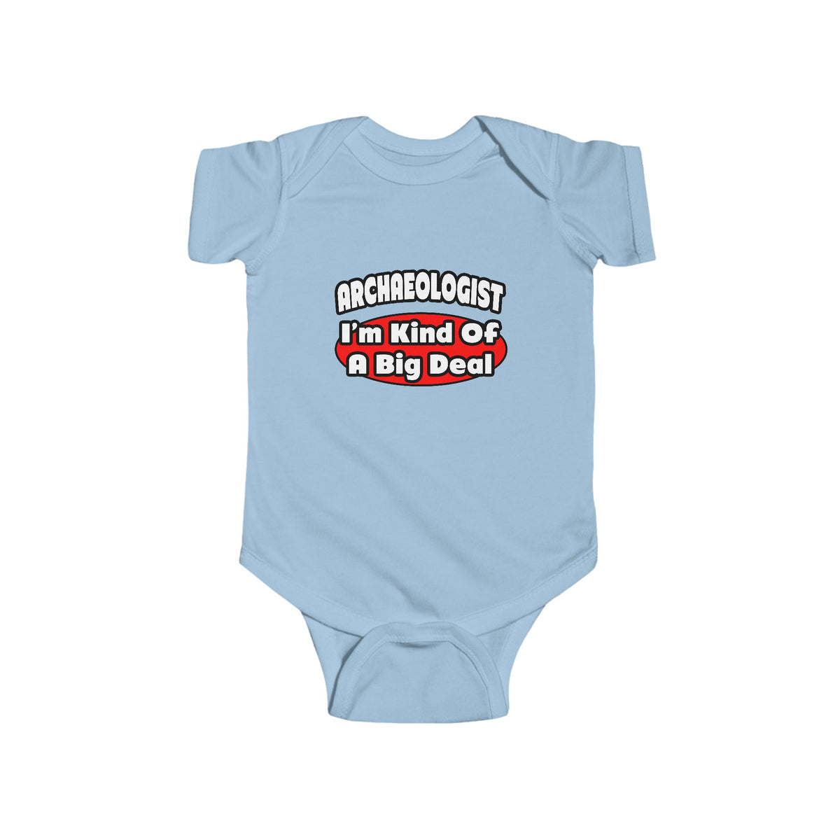 Archaeologist...Big Deal - Infant Fine Jersey Bodysuit