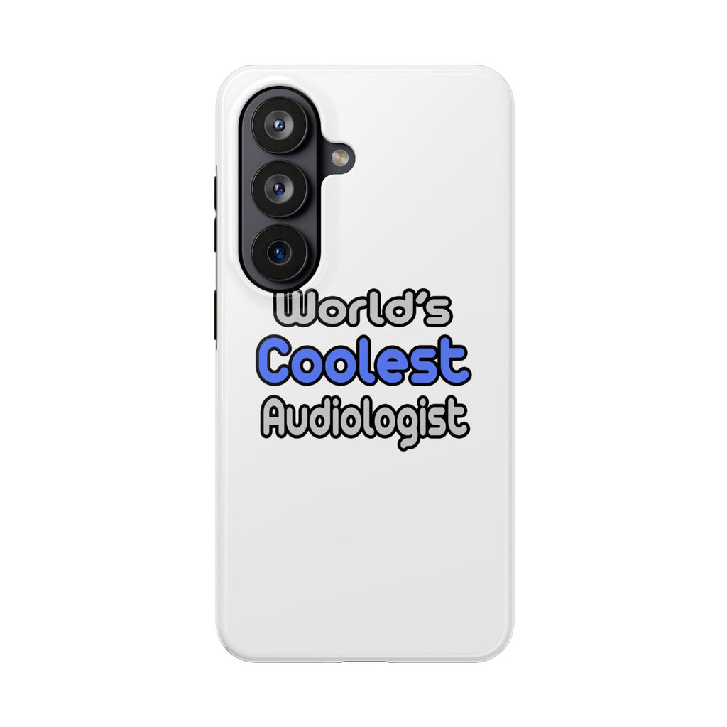 World's Coolest Audiologist - Tough Phone Cases