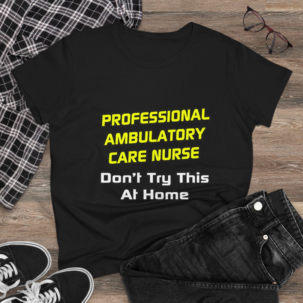 Professional Ambulatory Care Nurse .. Joke - Women's Midweight Cotton Tee