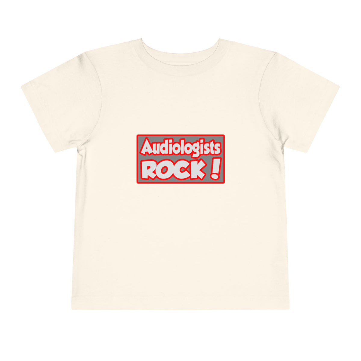 Audiologists Rock! - Toddler Short Sleeve Tee