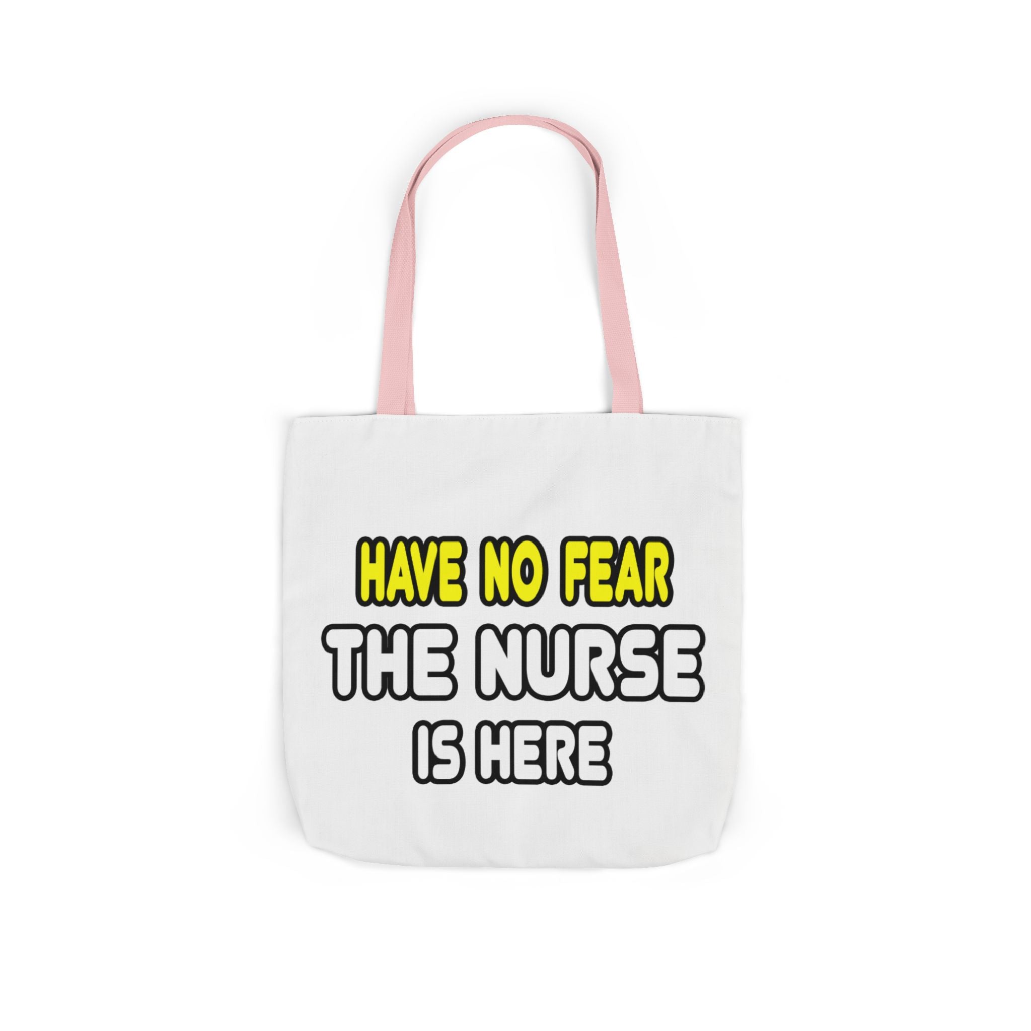 Have No Fear, The Nurse Is Here - Canvas Tote Bag, 5-Color Straps