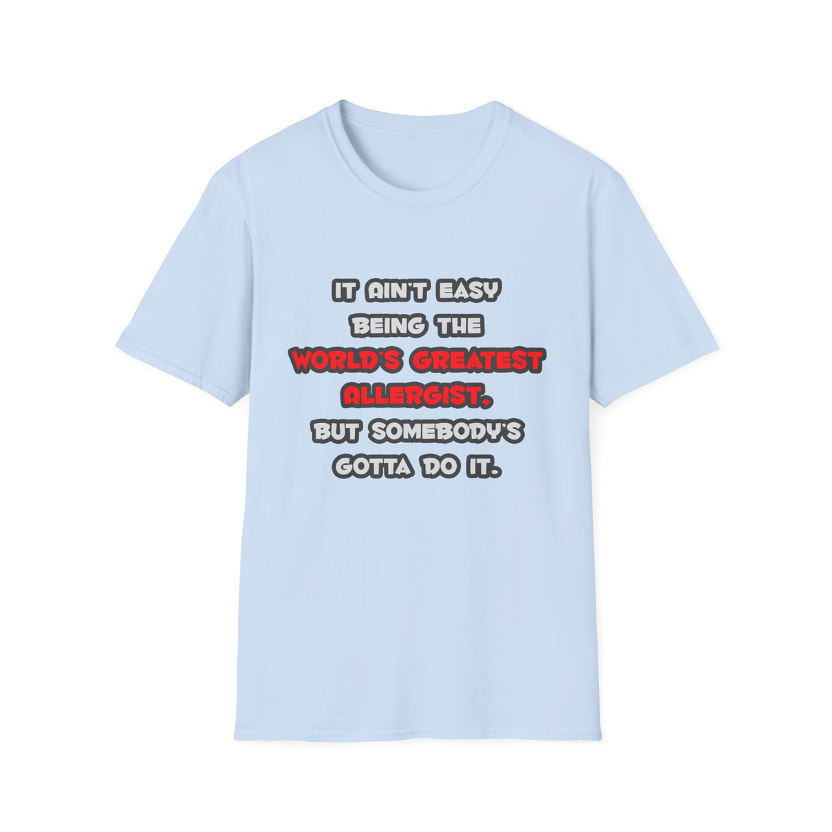 World's Greatest Allergist Joke - Unisex Softstyle T-Shirt