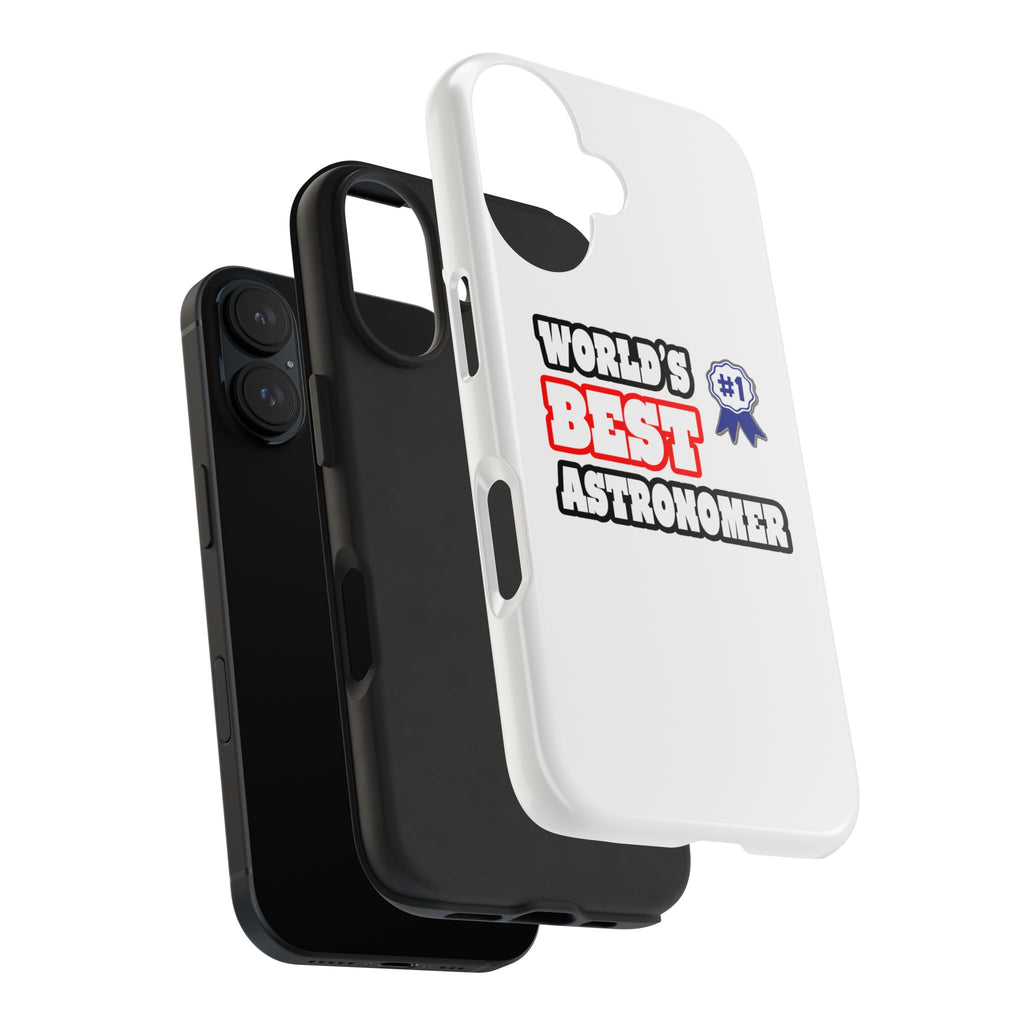 World's Best Astronomer - Tough Phone Cases