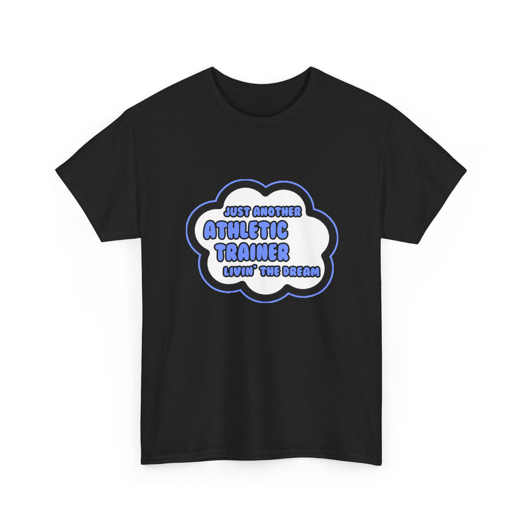 Athletic Trainer .. Livin' The Dream - Unisex Heavy Cotton Tee