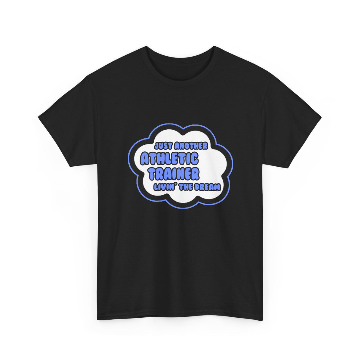 Athletic Trainer .. Livin' The Dream - Unisex Heavy Cotton Tee