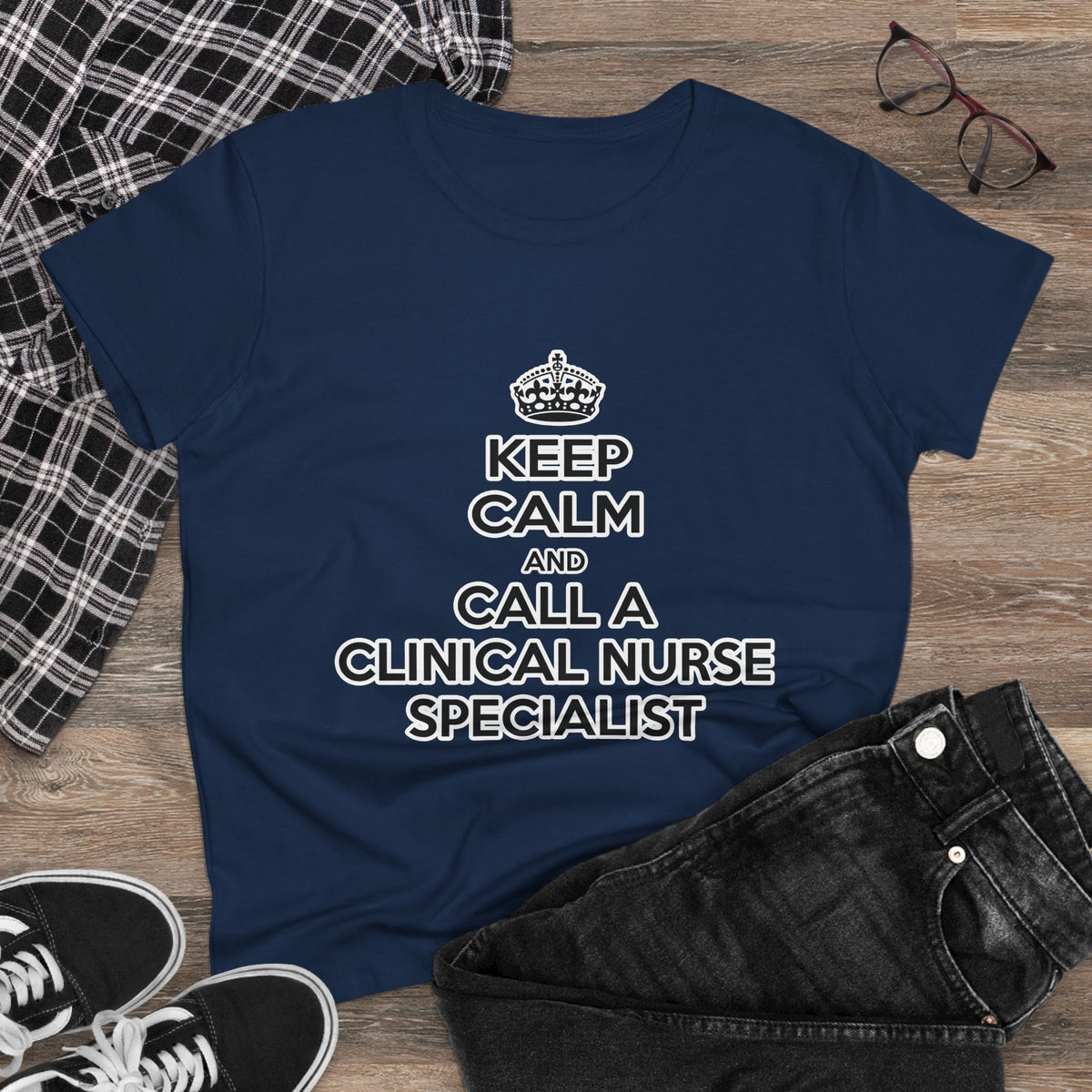 Keep Calm and Call a Clinical Nurse Specialist - Women's Midweight Cotton Tee