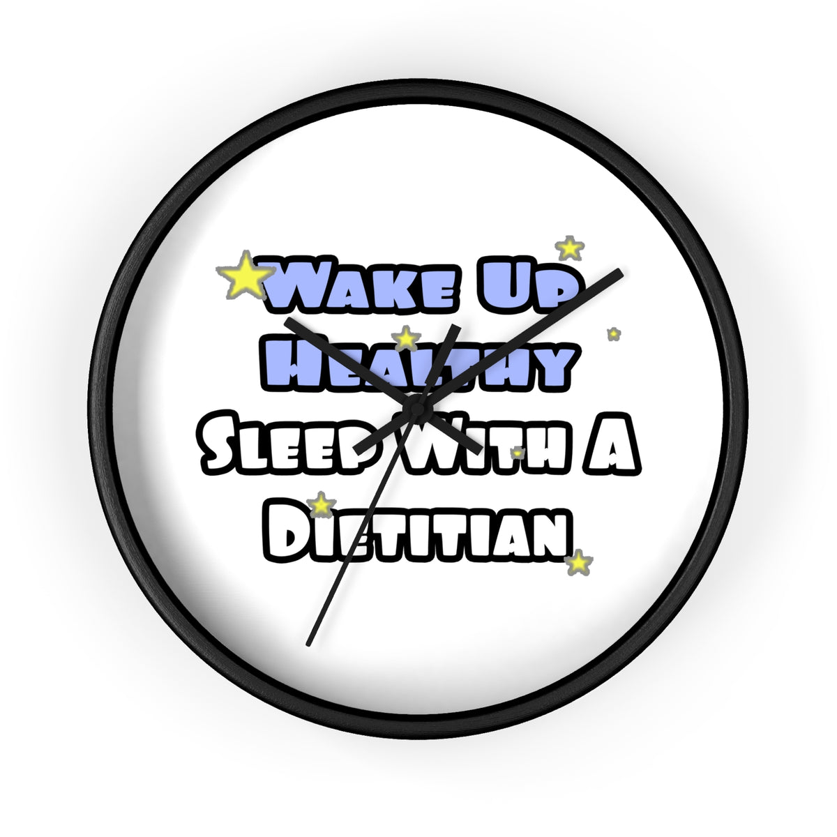 Wake Up Healthy...Sleep With a Dietitian - Wall Clock