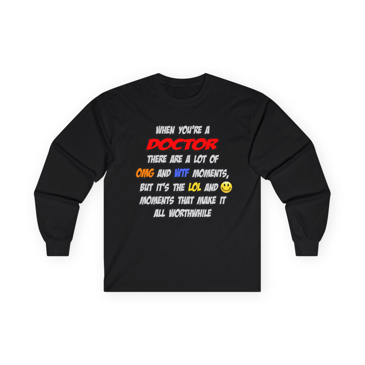 Doctor .. OMG WTF LOL - Unisex Ultra Cotton Long Sleeve Tee