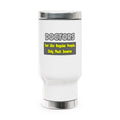 Doctors...Smarter - Stainless Steel Travel Mug with Handle, 14oz