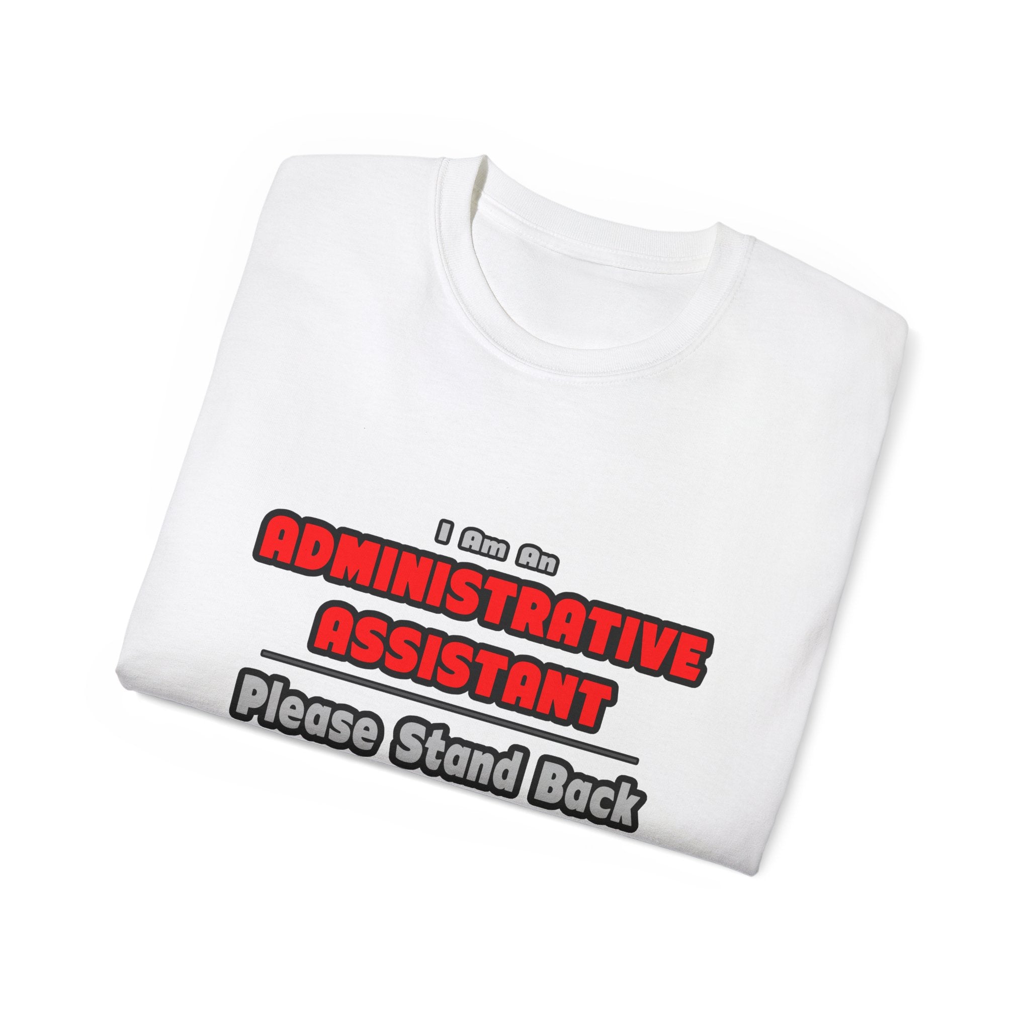 Administrative Assistant...Work My Magic - Unisex Ultra Cotton Tee