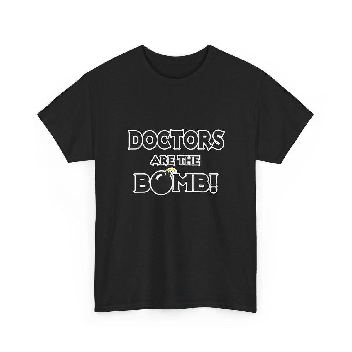 Doctors Are The Bomb! (2) - Unisex Heavy Cotton Tee