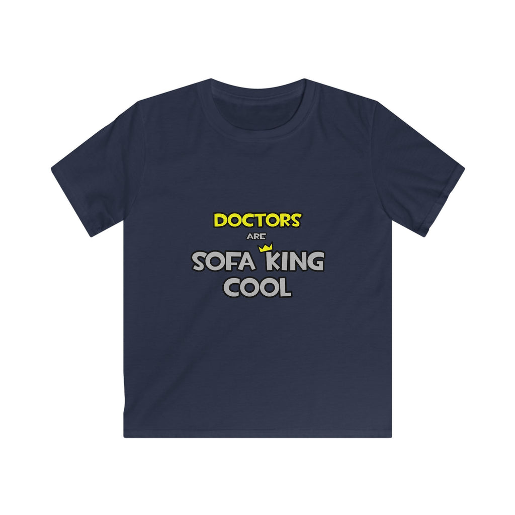 Doctors Are Sofa King Cool - Kids Softstyle Tee