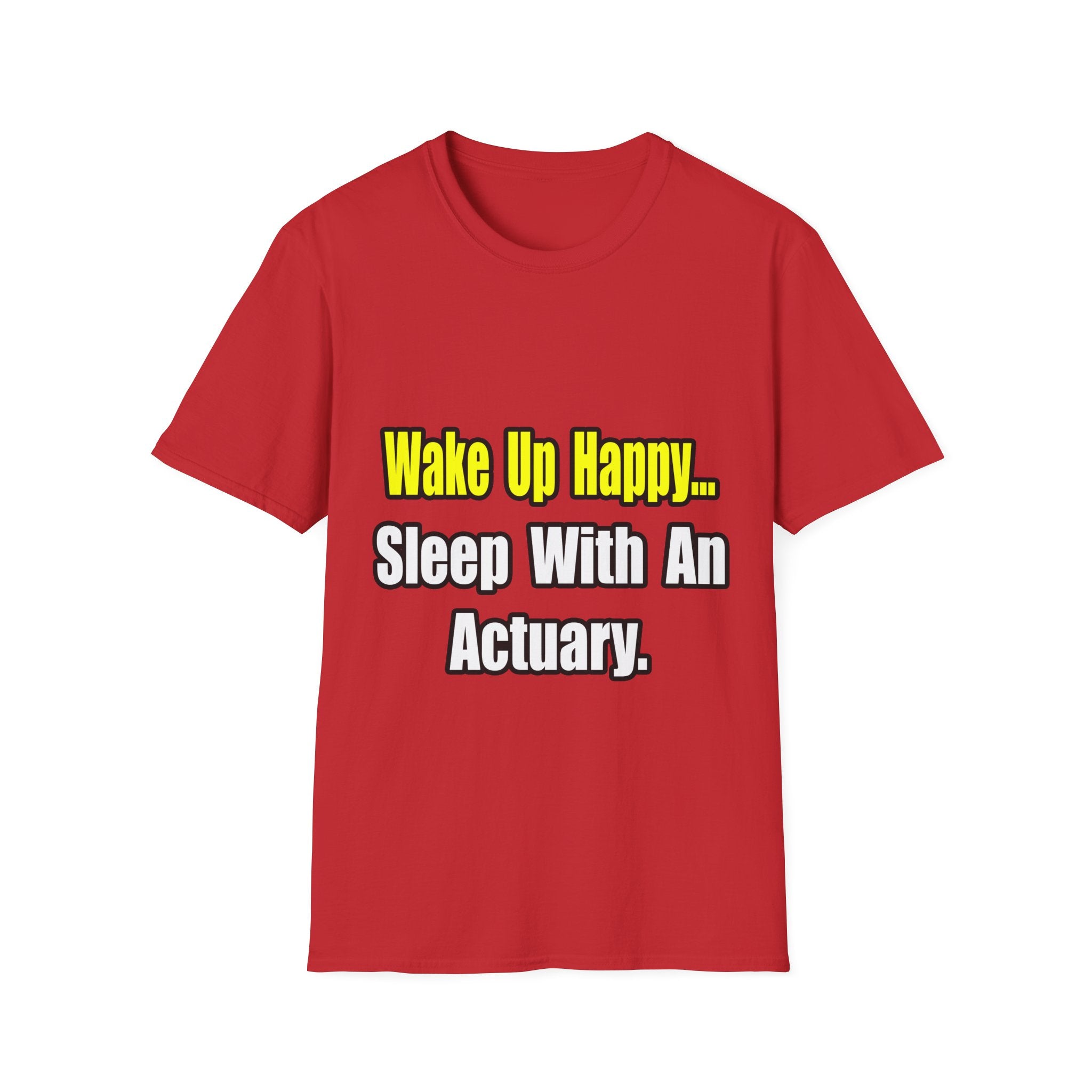 Sleep With an Actuary - Unisex Softstyle T-Shirt