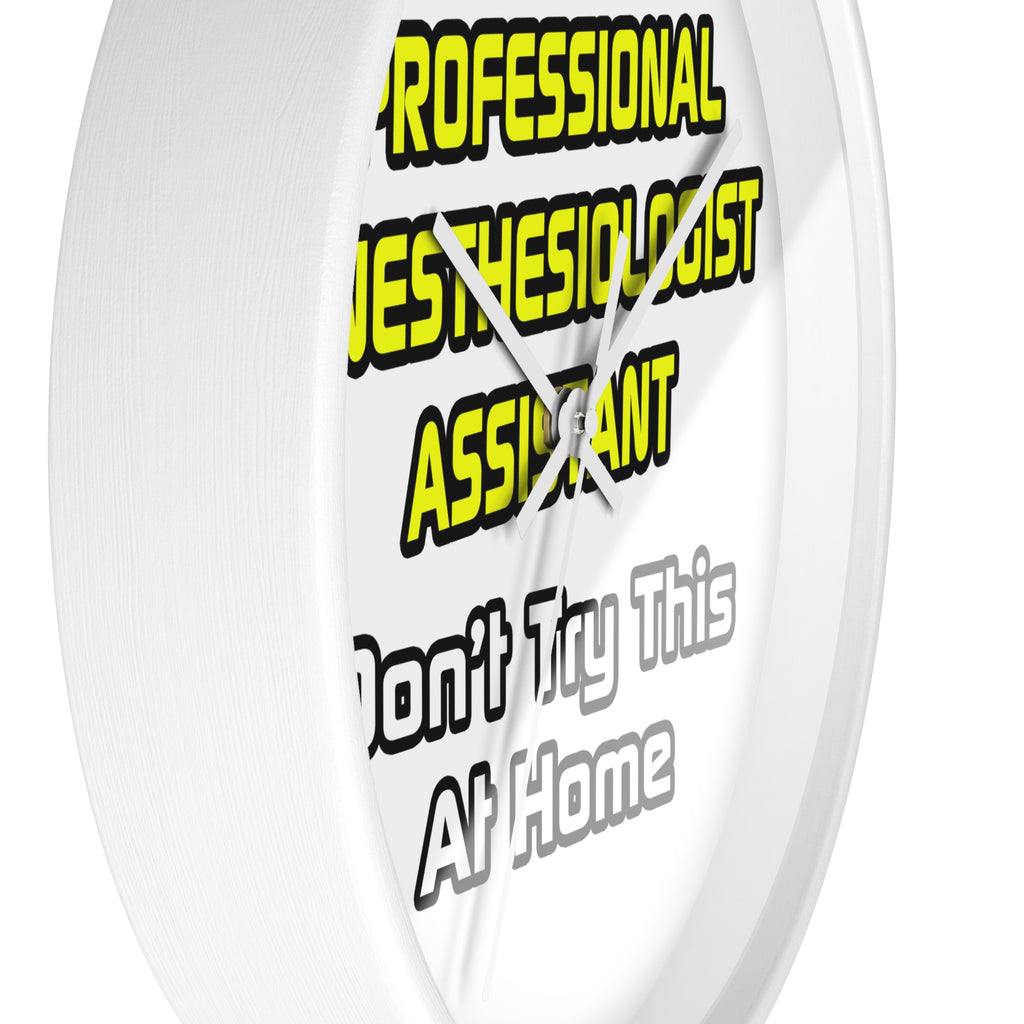 Professional Anesthesiologist Assistant .. Joke - Wall Clock