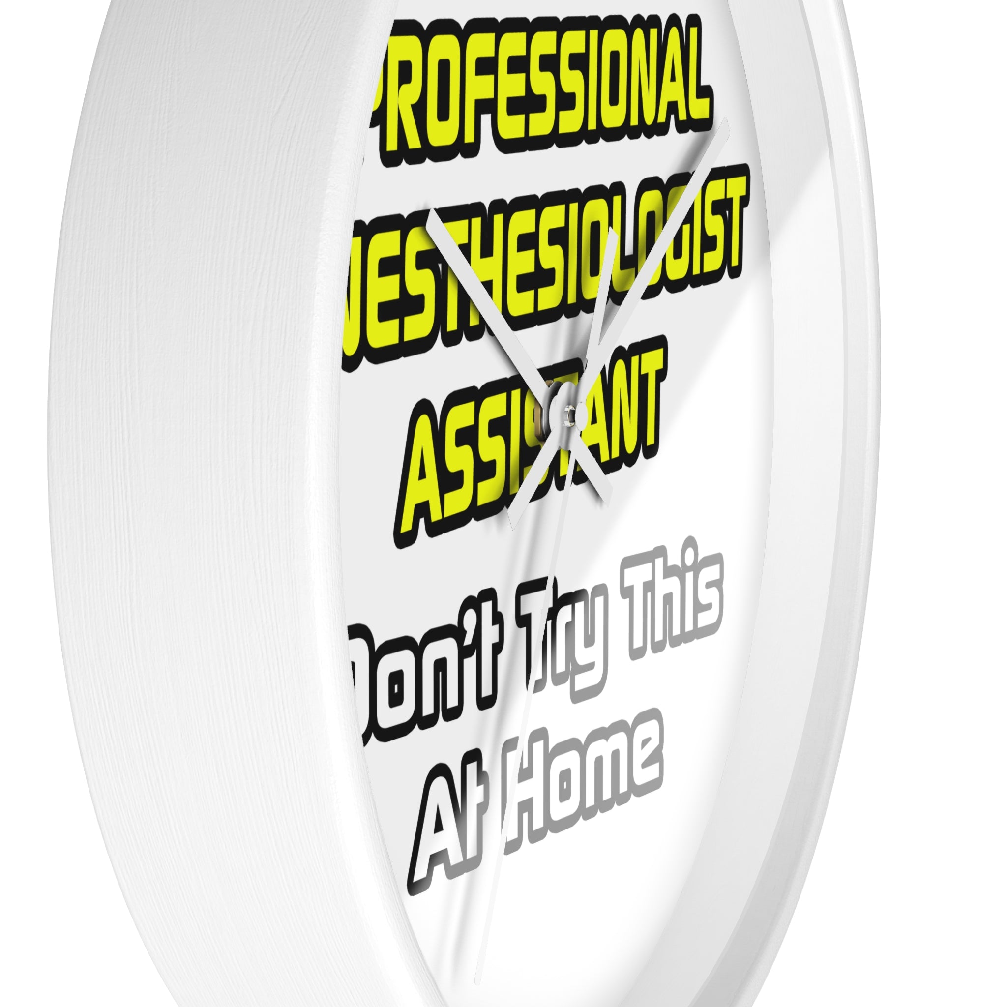 Professional Anesthesiologist Assistant .. Joke - Wall Clock