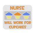 Nurse ... Will Work For Cupcakes - Mouse Pad (Rectangle)