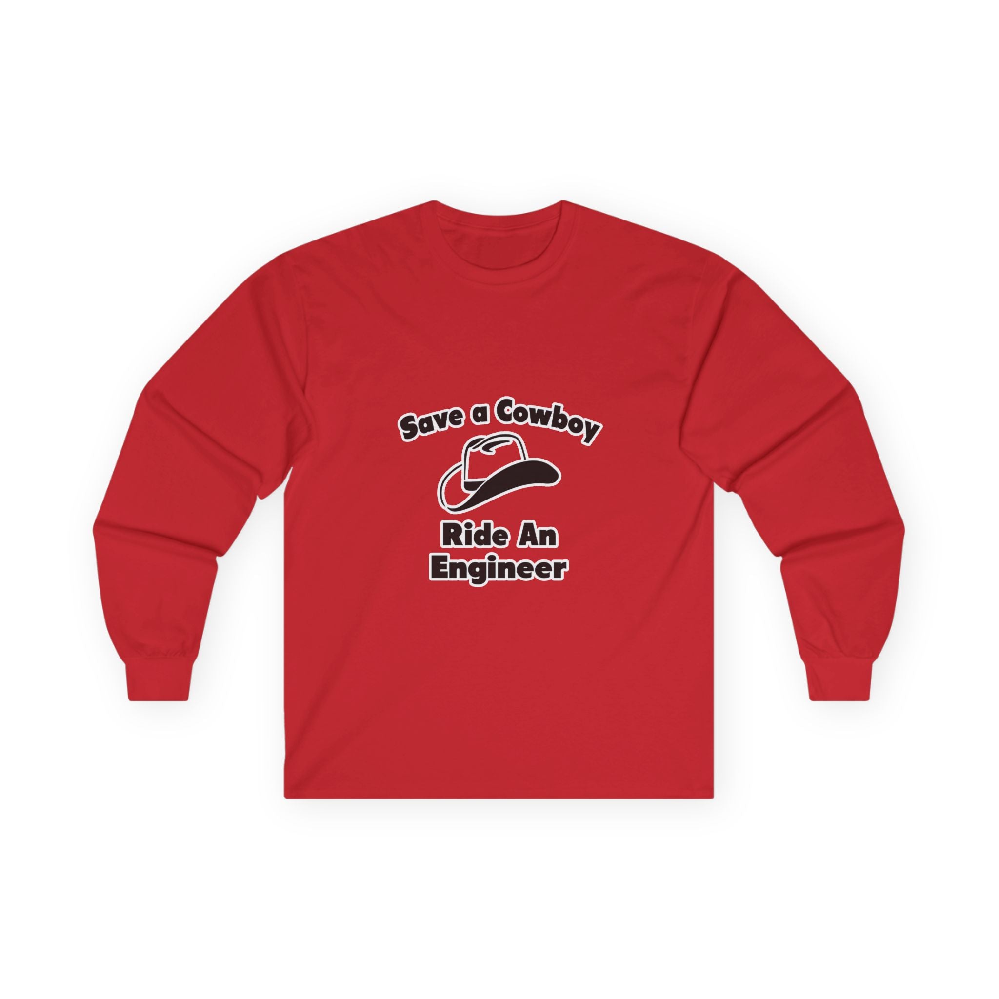 Save a Cowboy .. Ride an Engineer - Unisex Ultra Cotton Long Sleeve Tee