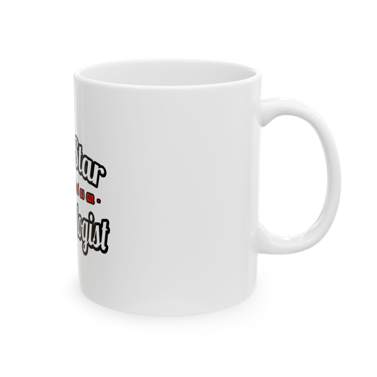 Porn Star...Archaeologist - Ceramic Mug, (11oz, 15oz)