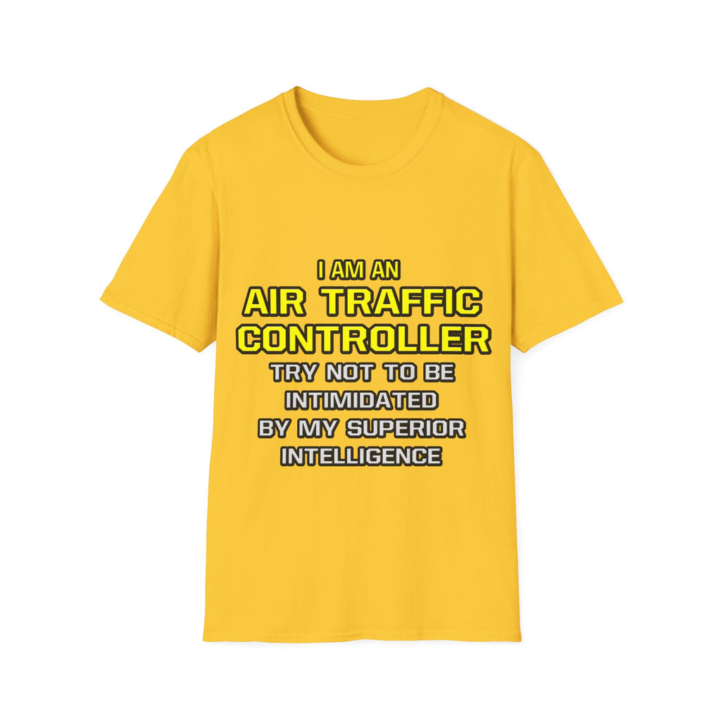 Air Traffic Controller...Superior Intelligence - Unisex Softstyle T-Shirt