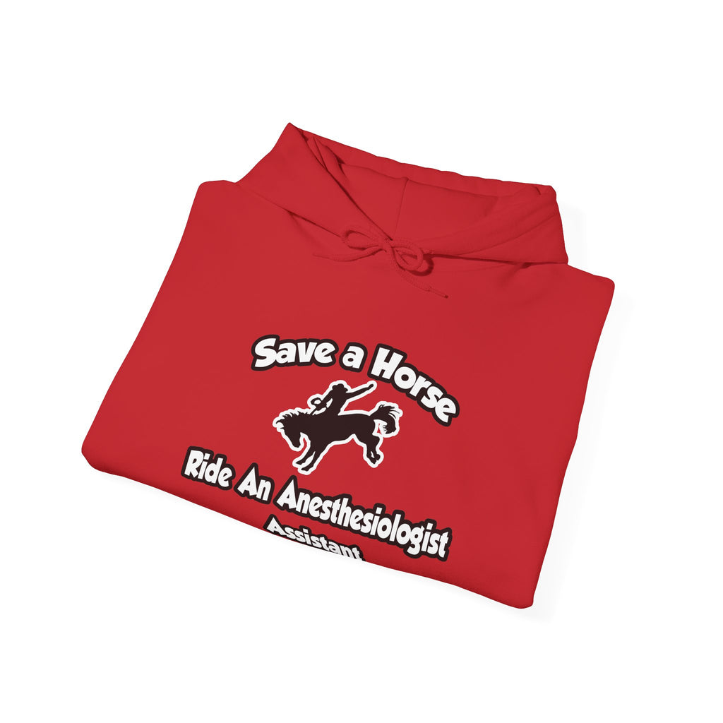 Save a Horse, Ride an Anesthesiologist Asst - Unisex Heavy Blend™ Hooded Sweatshirt