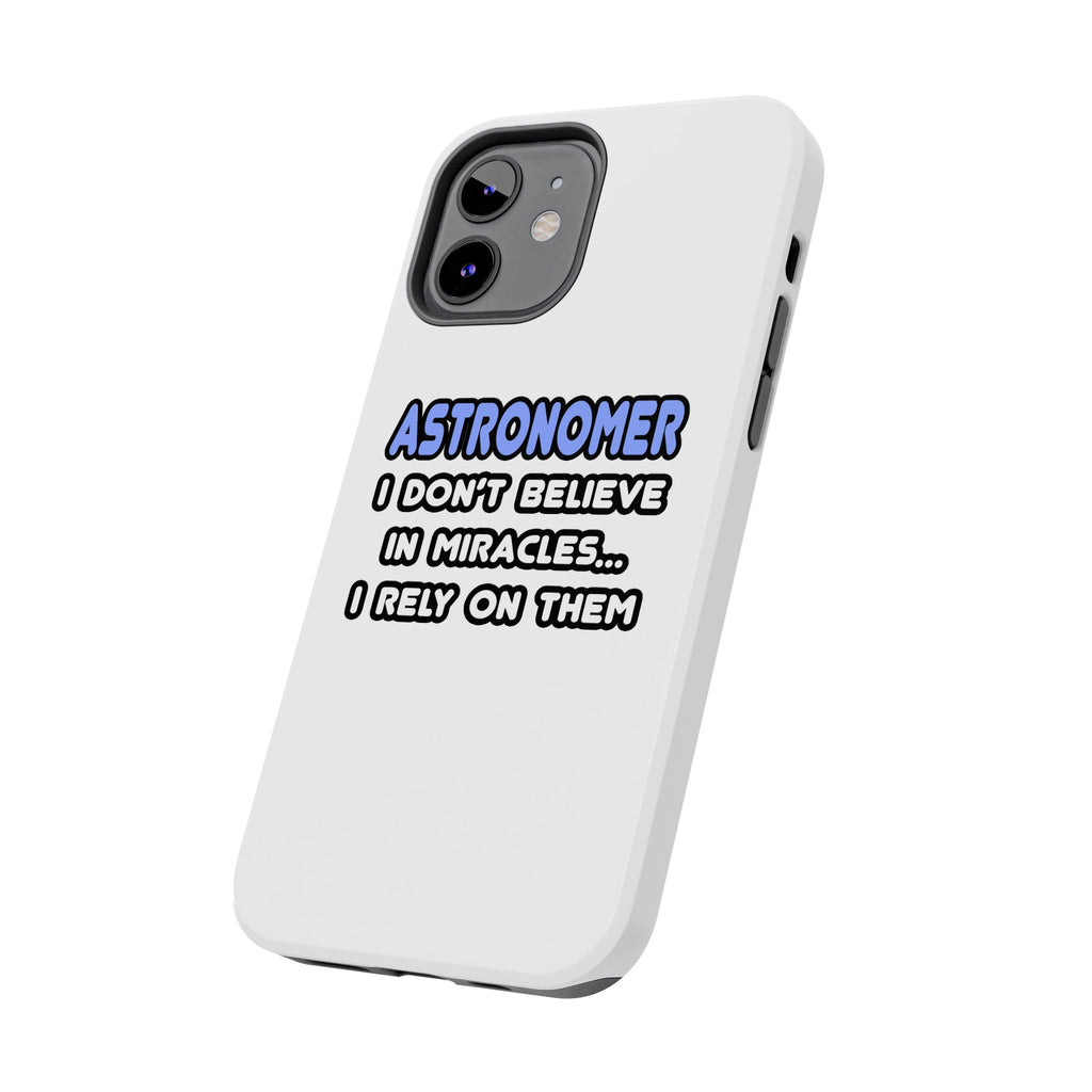 Miracles and Astronomers - Tough Phone Cases