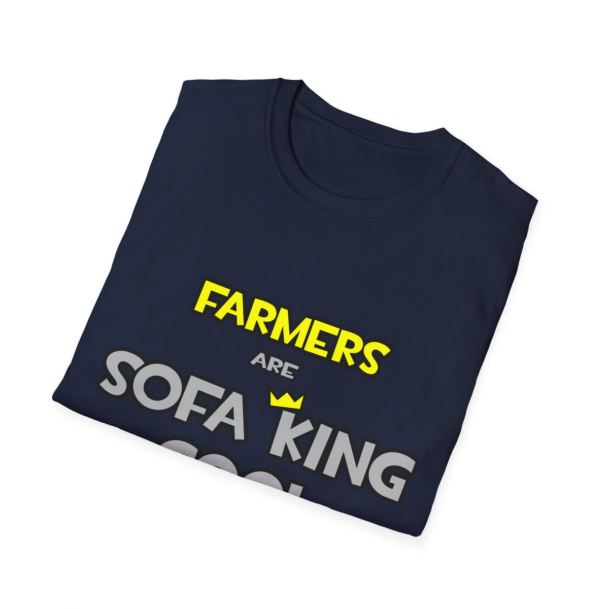 Farmers Are Sofa King Cool - Unisex Softstyle T-Shirt