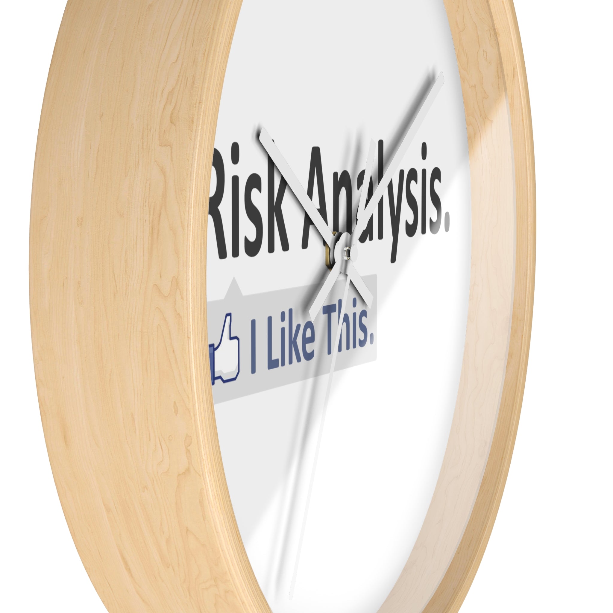 Risk Analysis...I Like This - Wall Clock