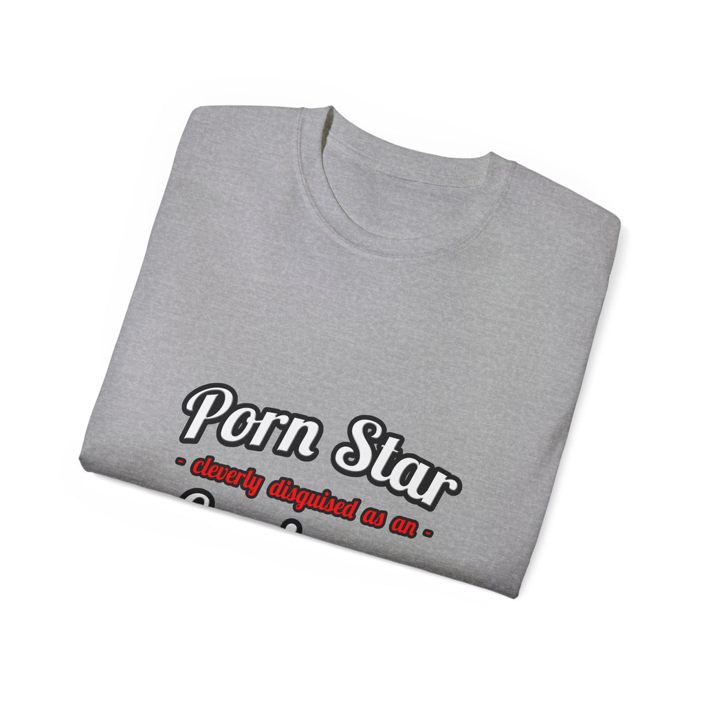 Porn Star...Engineer - Unisex Ultra Cotton Tee
