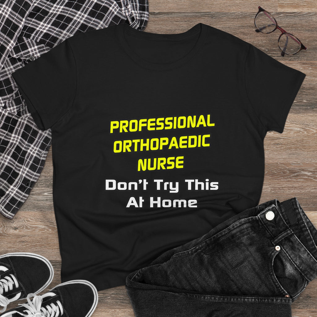 Professional Orthopaedic Nurse .. Joke - Women's Midweight Cotton Tee