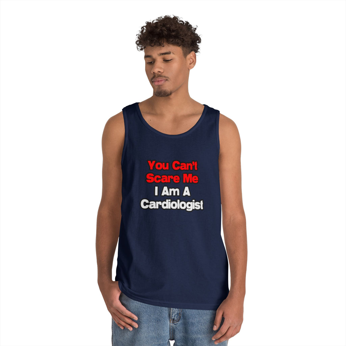You Can't Scare Me...Cardiologist - Unisex Heavy Cotton Tank Top