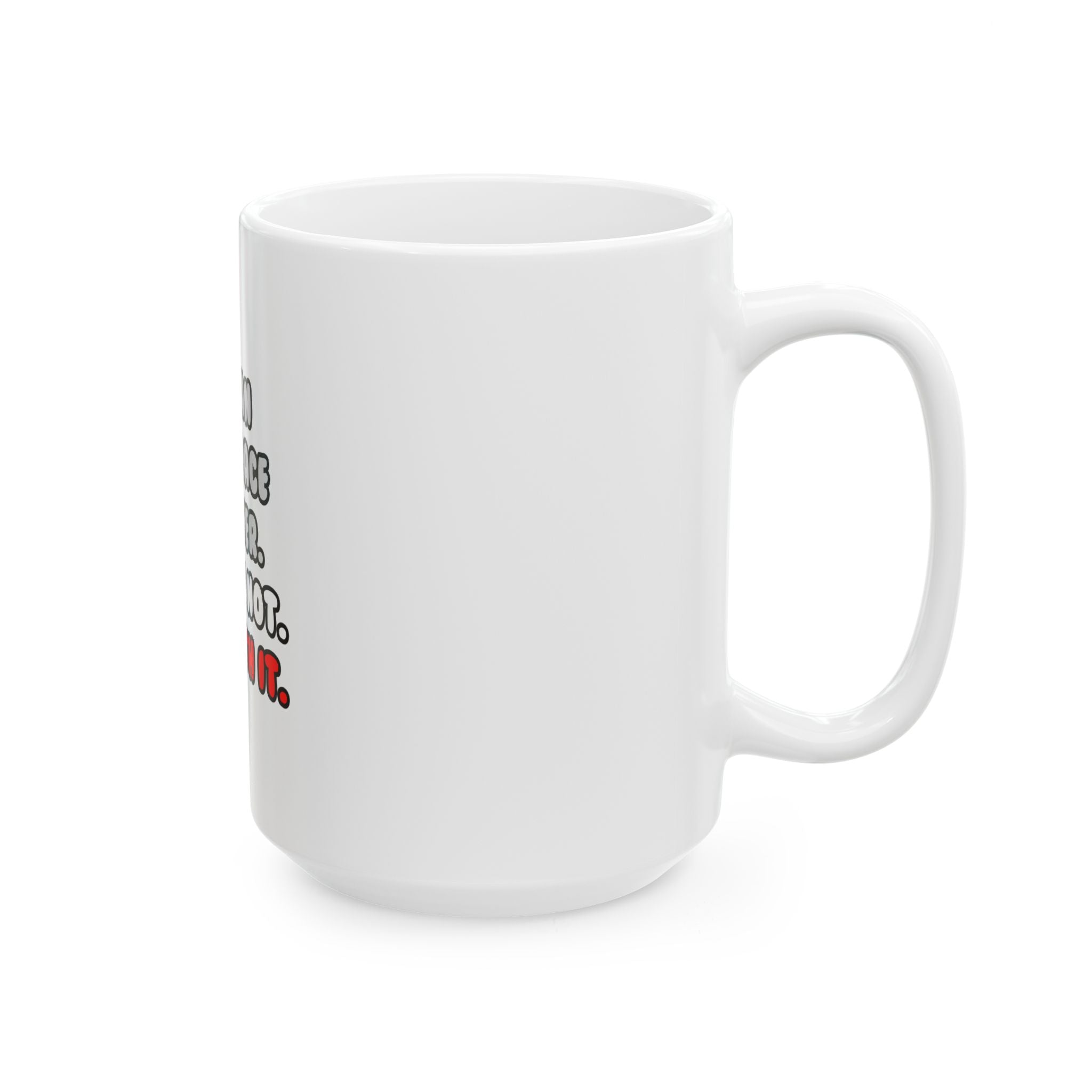 Deal With It ... Funny Aerospace Engineer - Ceramic Mug, (11oz, 15oz)