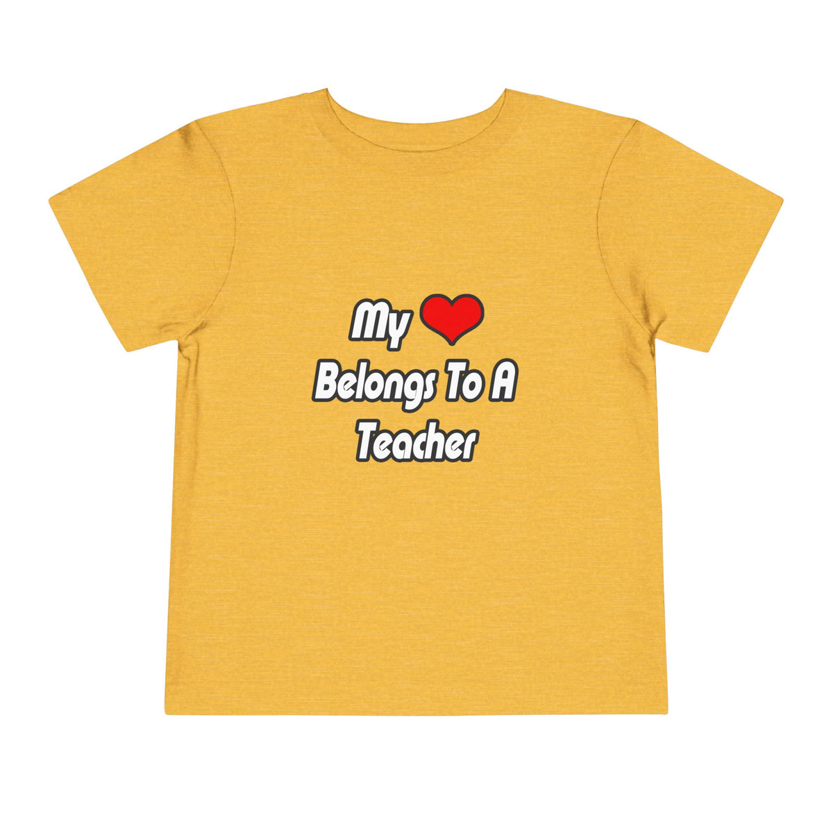 My Heart Belongs To A Teacher - Toddler Short Sleeve Tee
