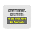 Neonatal Nurses...Smarter - Mouse Pad (Rectangle)