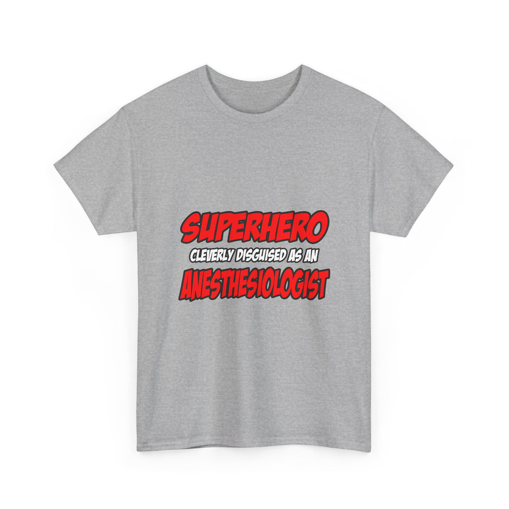 Superhero...Anesthesiologist - Unisex Heavy Cotton Tee