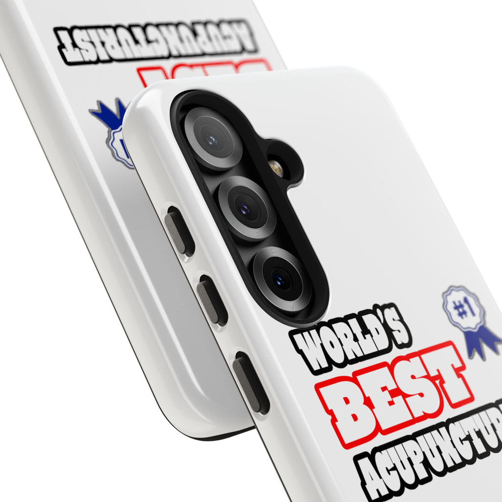 World's Best Acupuncturist - Tough Phone Cases