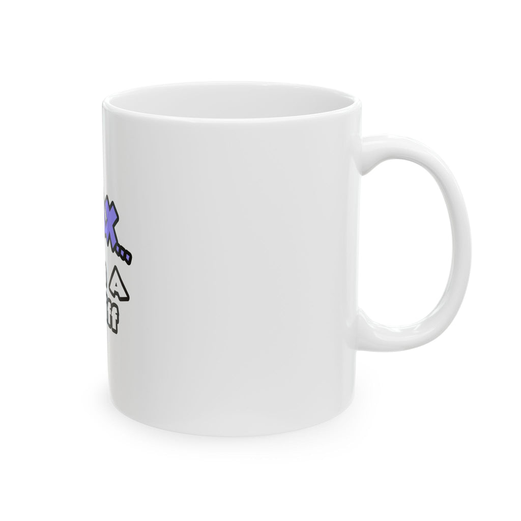 Relax ... I Am A Bailiff - Ceramic Mug, (11oz, 15oz)