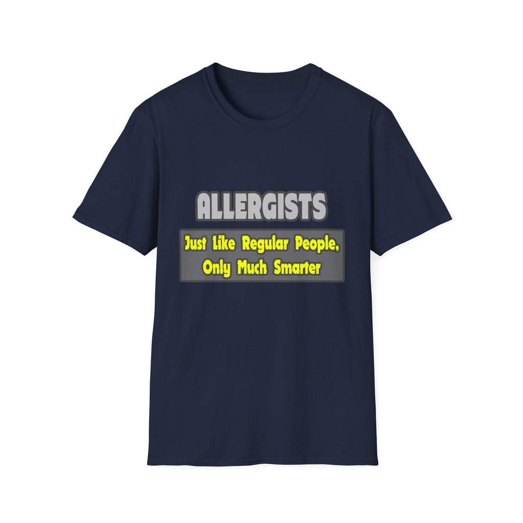 Allergists .. Smarter - Unisex Softstyle T-Shirt