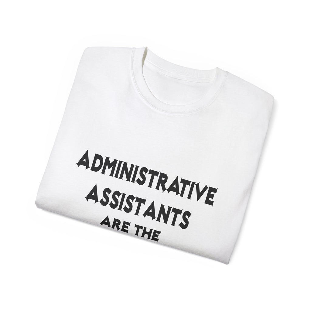 Administrative Assistants Are The Bomb! (2) - Unisex Ultra Cotton Tee